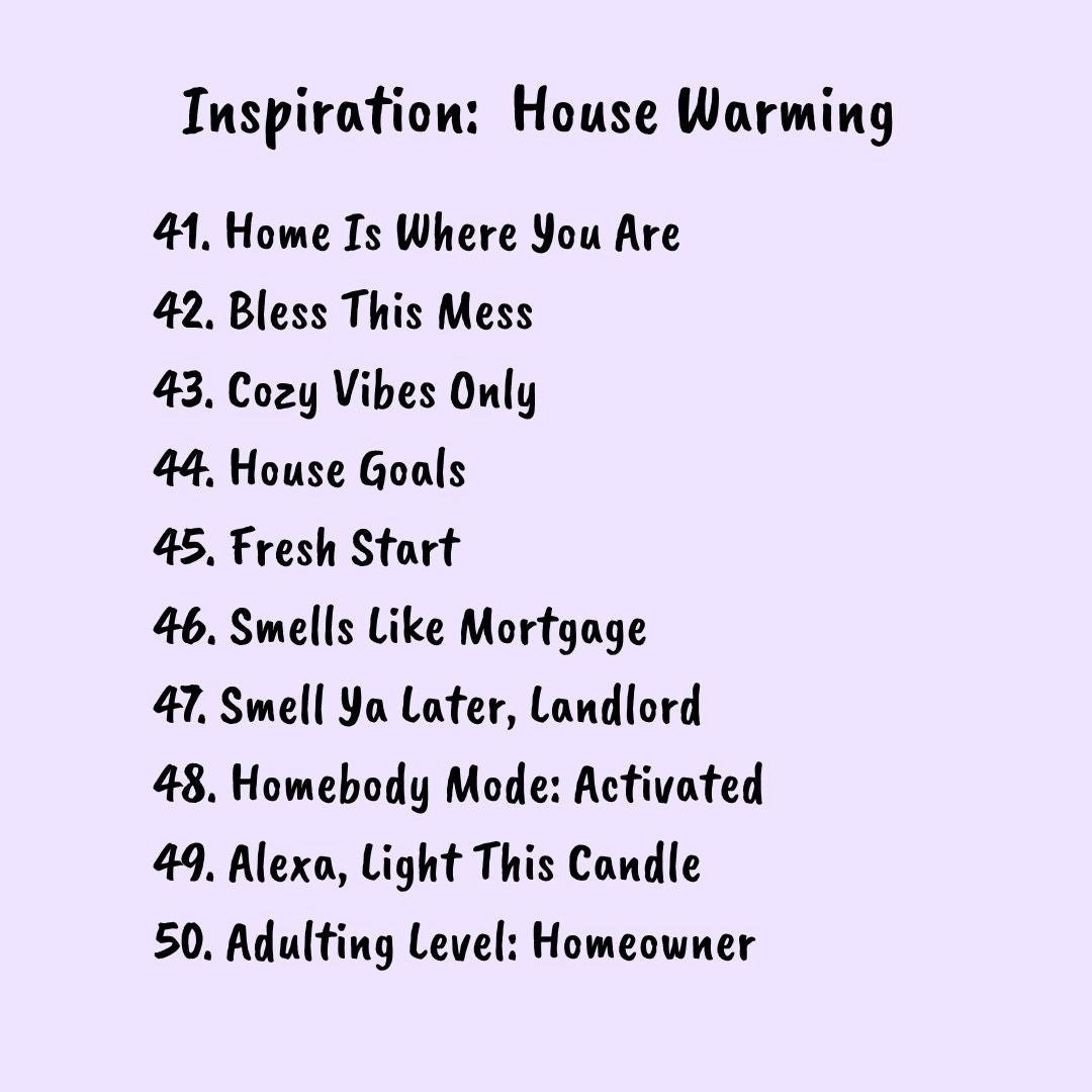 Examples of funny messages to put on a customizable candle for a house warming gift